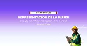 Estudio de Cochilco revela mayor representación de la mujer en la minería chilena